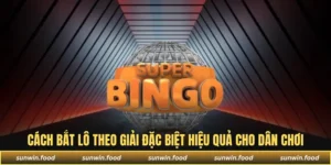 Cách Bắt Lô Theo Giải Đặc Biệt Hiệu Quả Cho Dân Chơi