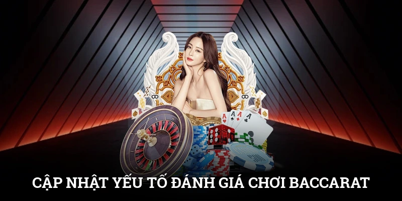 Top 5 Trang Đánh Bài Baccarat Uy Tín Không Thể Bỏ Qua 4 Cập nhật những yếu tố đánh giá top 5 trang đánh bài Baccarat uy tín