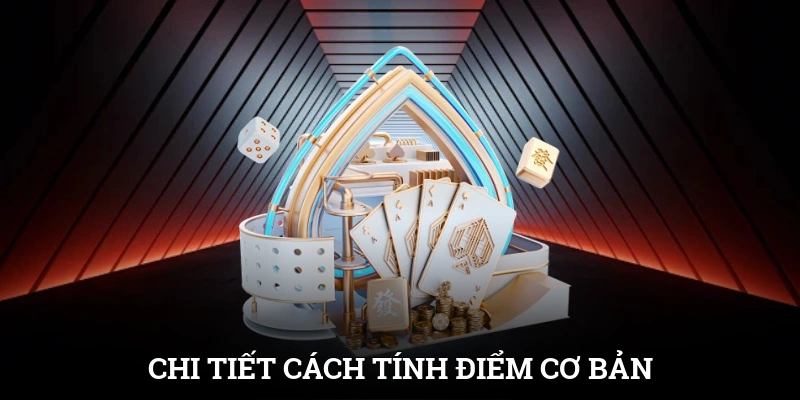 Bài Cào Online - Tựa Game Đơn Giản Nhưng Đầy Kịch Tính 3 Chi tiết cách tính điểm cơ bản