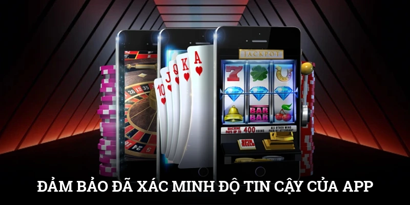 Đảm bảo đã xác minh độ tin cậy của app