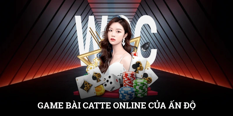 Game Bài Catte Online - So Tài Đỉnh Cao, Thu Thưởng Cực Lớn 2 Game bài Catte online là phiên bản trực tuyến của trò chơi nguồn gốc Ấn Độ