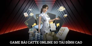 Game Bài Catte Online - So Tài Đỉnh Cao, Thu Thưởng Cực Lớn