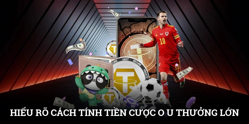 Kèo Tài Xỉu - Hình Thức Cược Hấp Dẫn Từ Nhiều Căn Cứ 3 Hiểu rõ cách tính tiền cược O/U nhận thưởng lớn