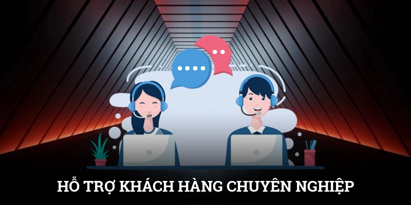 TRANG CHỦ 7 Hỗ trợ khách hàng chuyên nghiệp