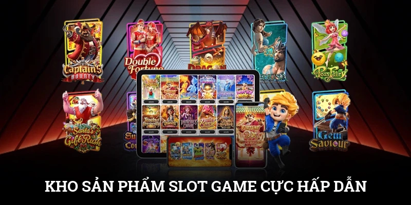TRANG CHỦ 5 Kho sản phẩm slot game cực hấp dẫn
