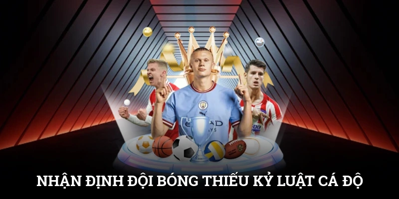 Việt Vị Là Gì? Luật Bóng Đá Tưởng Khó Mà Cực Dễ Hiểu 4 Nhận định đội bóng thiếu kỷ luật chơi cá độ