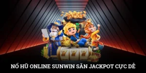 Nổ Hũ Online SUNWIN - Săn Jackpot Cực Dễ Dàng Mỗi Ngày