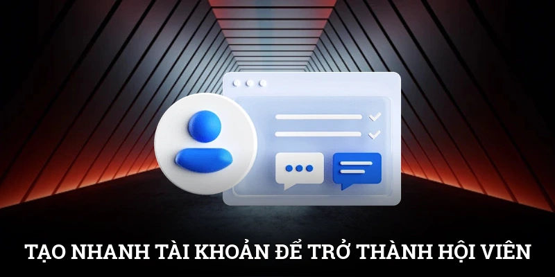 TRANG CHỦ 9 Tạo nhanh tài khoản để trở thành hội viên