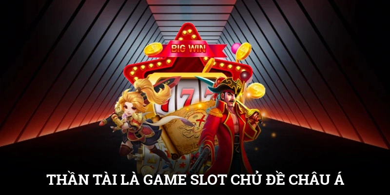 Game Nổ Hũ Trực Tuyến Uy Tín SUNWIN, Chơi Là Trúng Lớn 4 Thần Tài là game slot chủ đề châu Á chất lượng cao