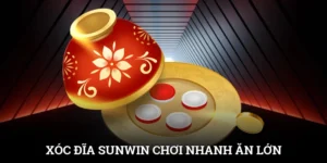 Xóc Đĩa SUNWIN Chơi Nhanh, Ăn Lớn, Thưởng Cực Mạnh