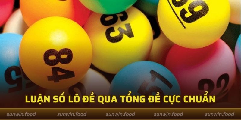 Hôm Nay Đánh Con Gì - TOP 4 Cách Luận Số Chuẩn Thắng Lớn 2 Luận số lô đề qua tổng đề cực chuẩn